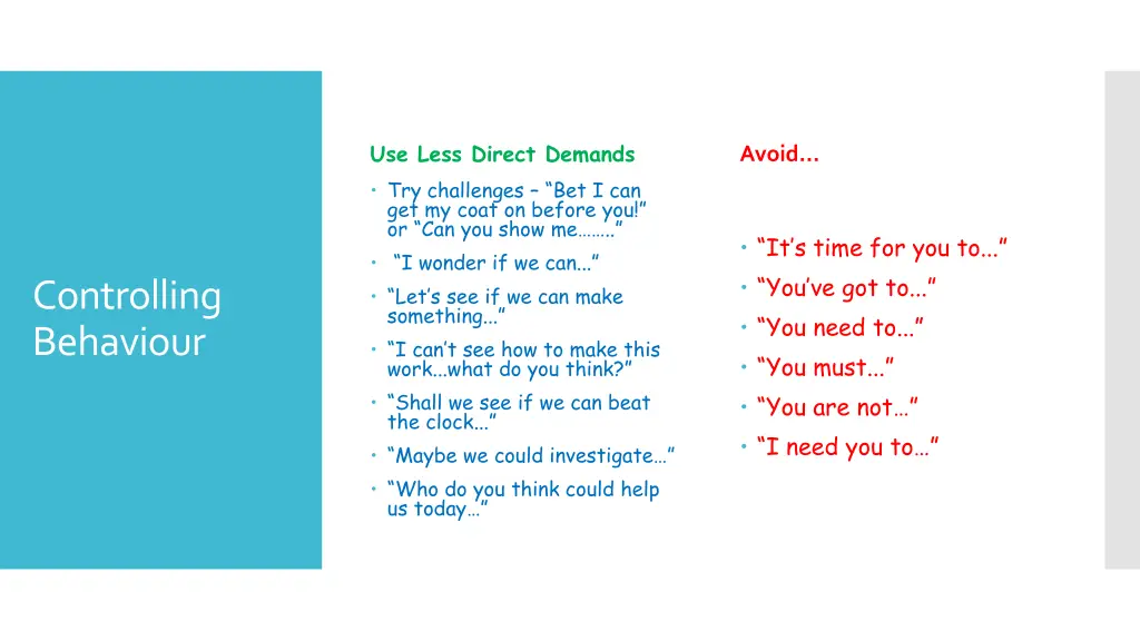 use less direct demands try challenges