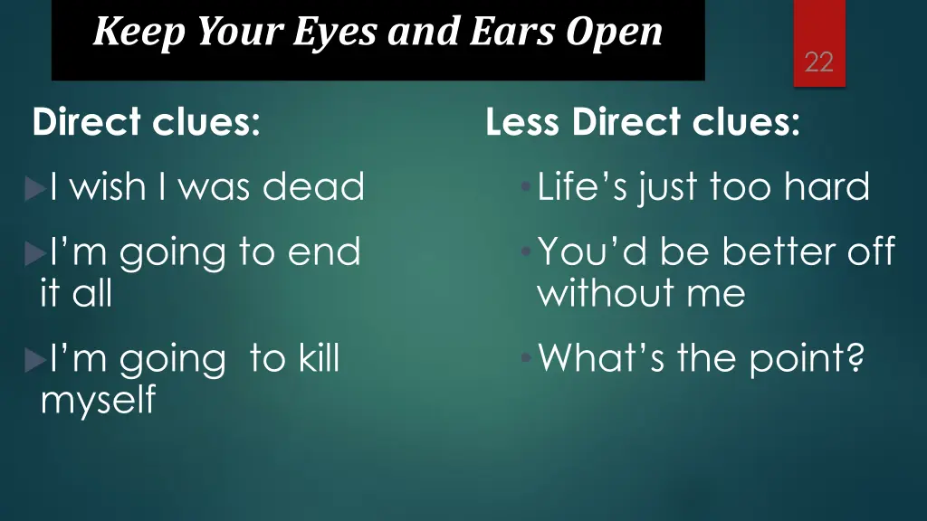 keep your eyes and ears open