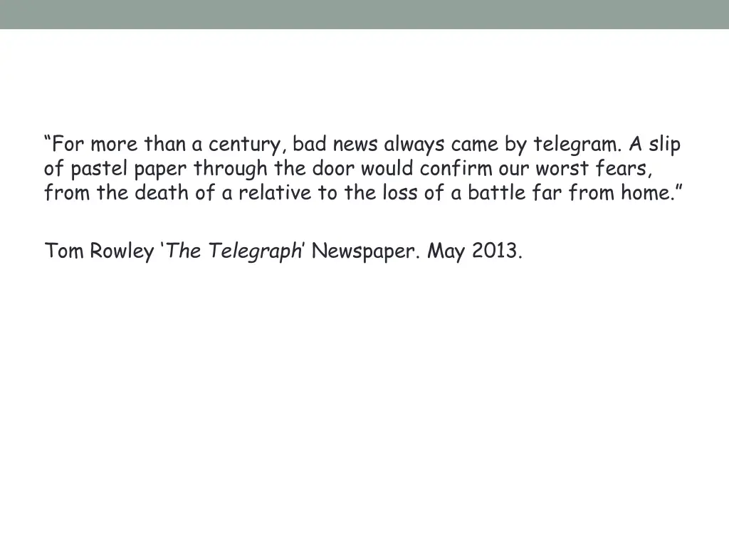 for more than a century bad news always came