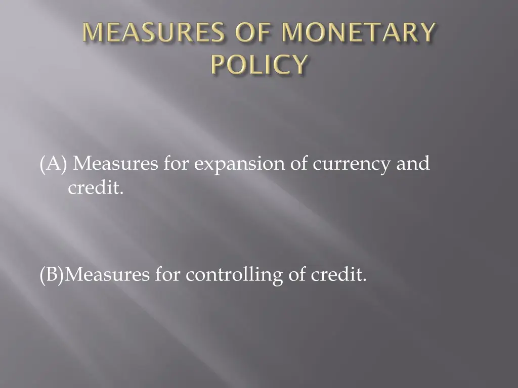 a measures for expansion of currency and credit