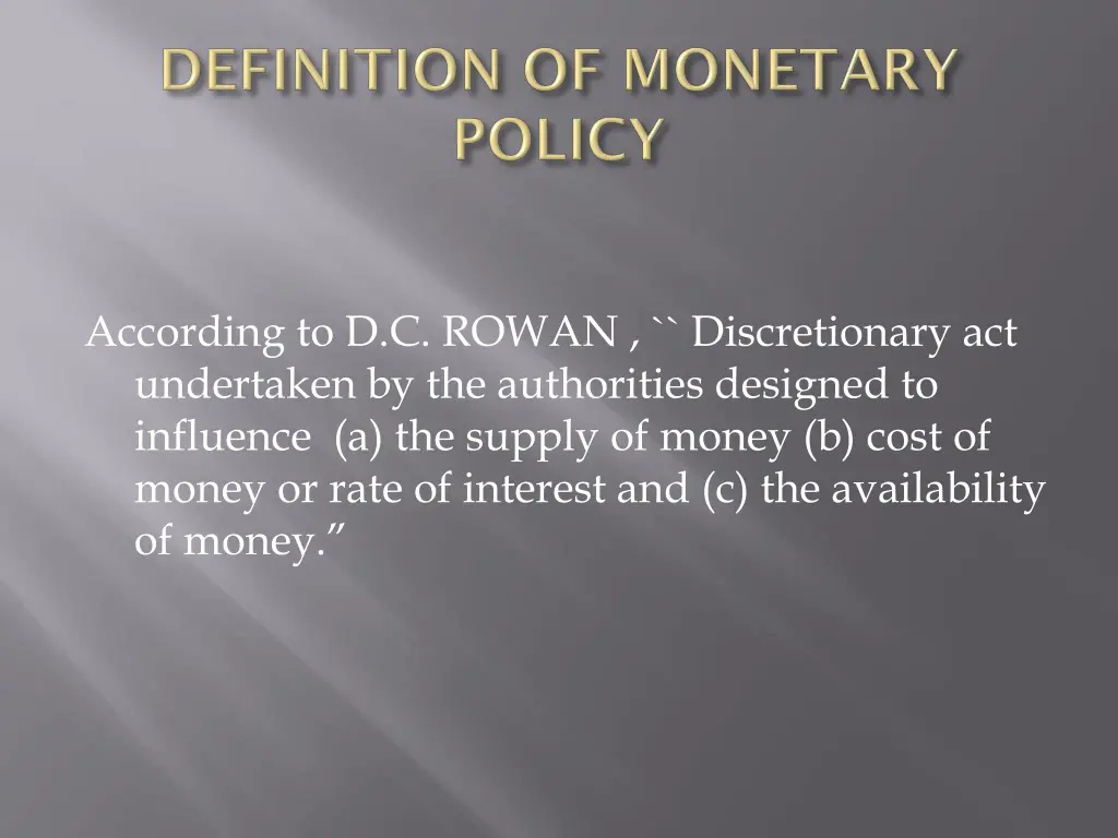 according to d c rowan discretionary