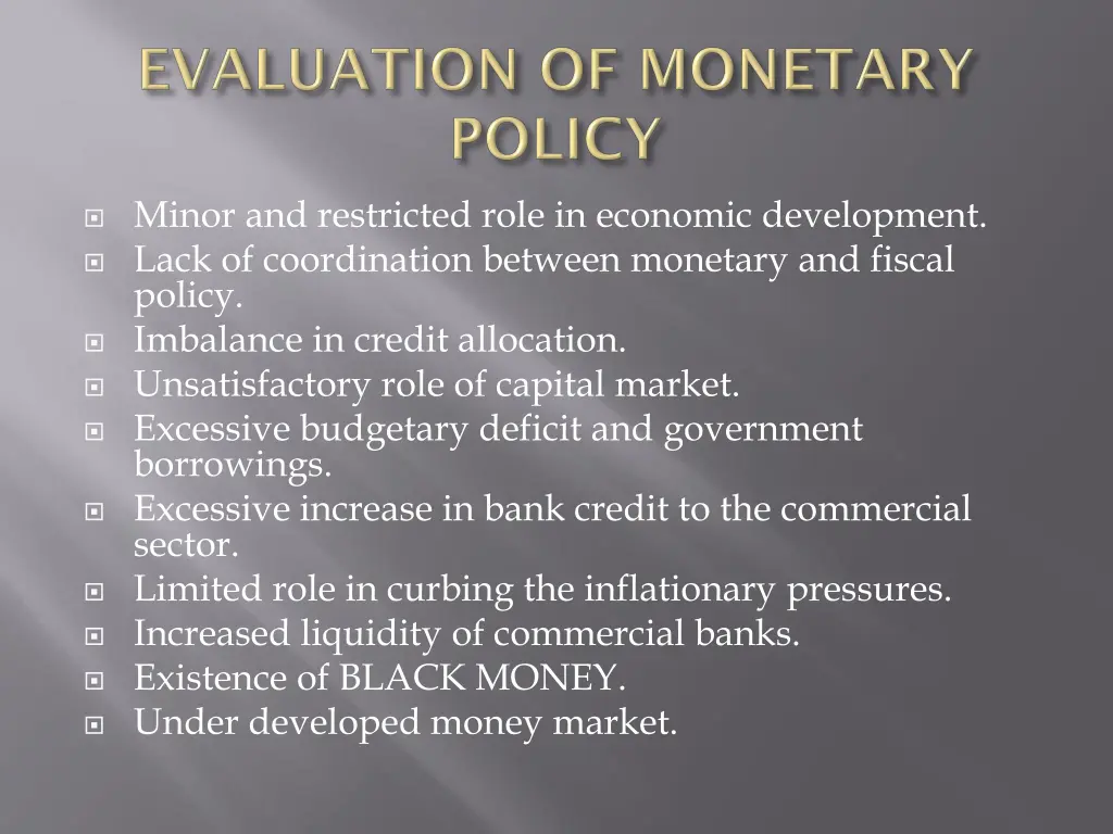 minor and restricted role in economic development