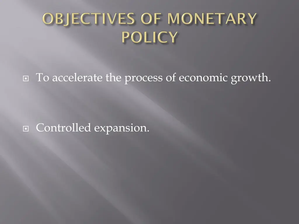 to accelerate the process of economic growth