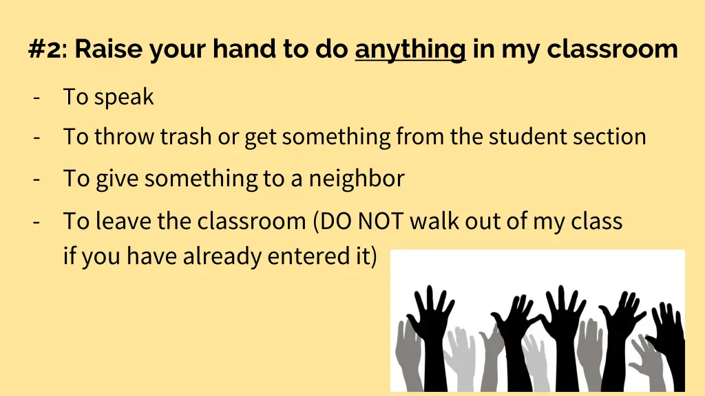 2 raise your hand to do anything in my classroom
