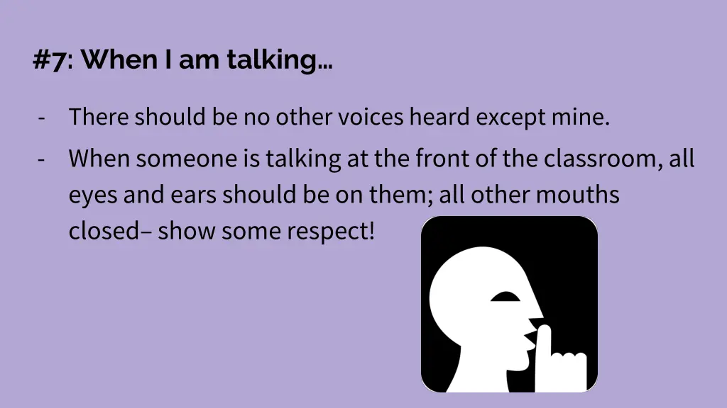 7 when i am talking