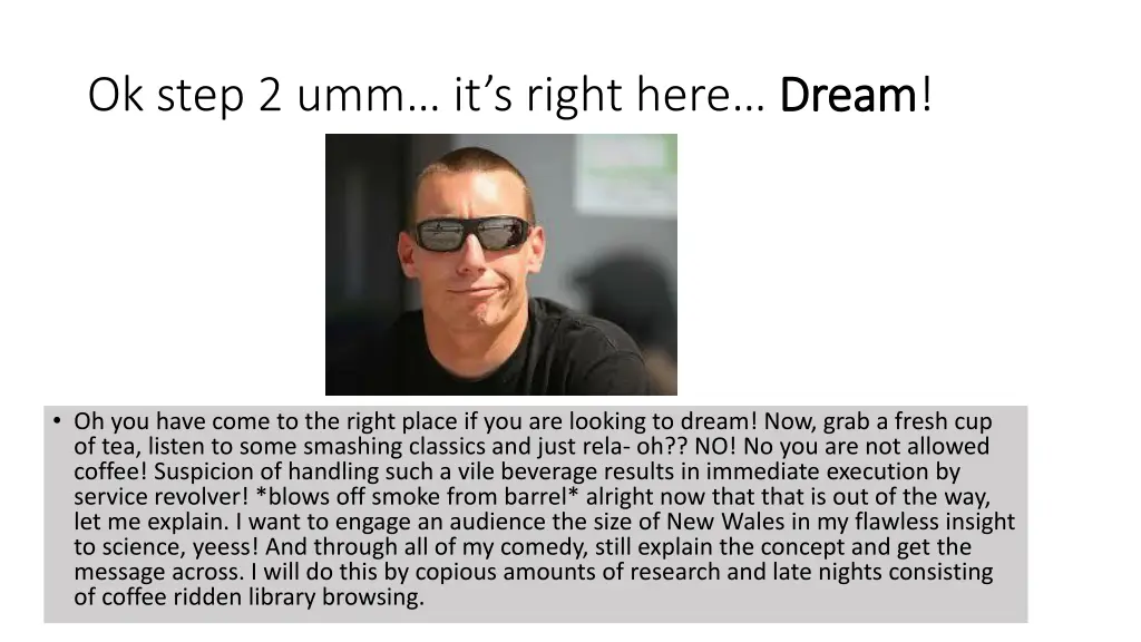 ok step 2 umm it s right here dream