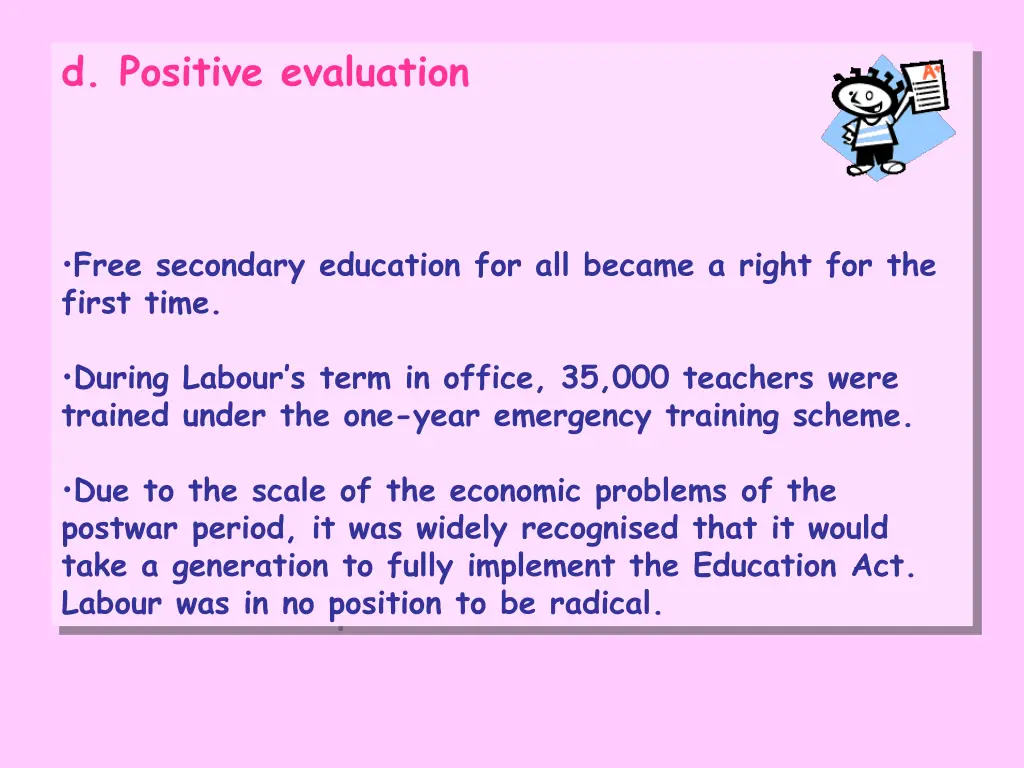 d positive evaluation