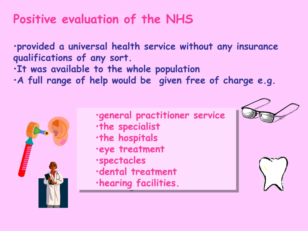 positive evaluation of the nhs