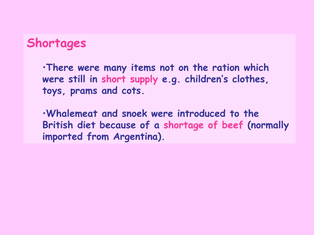 shortages there were many items not on the ration