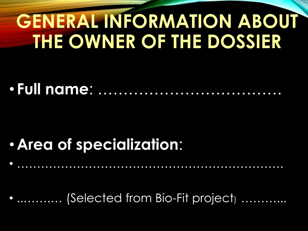 general information about the owner of the dossier