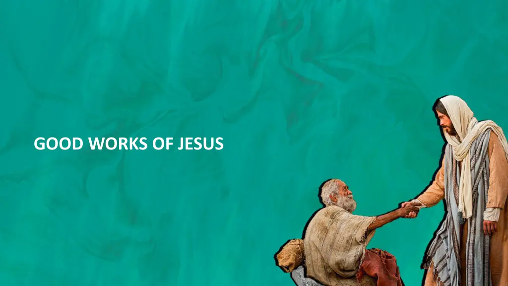 good works of jesus