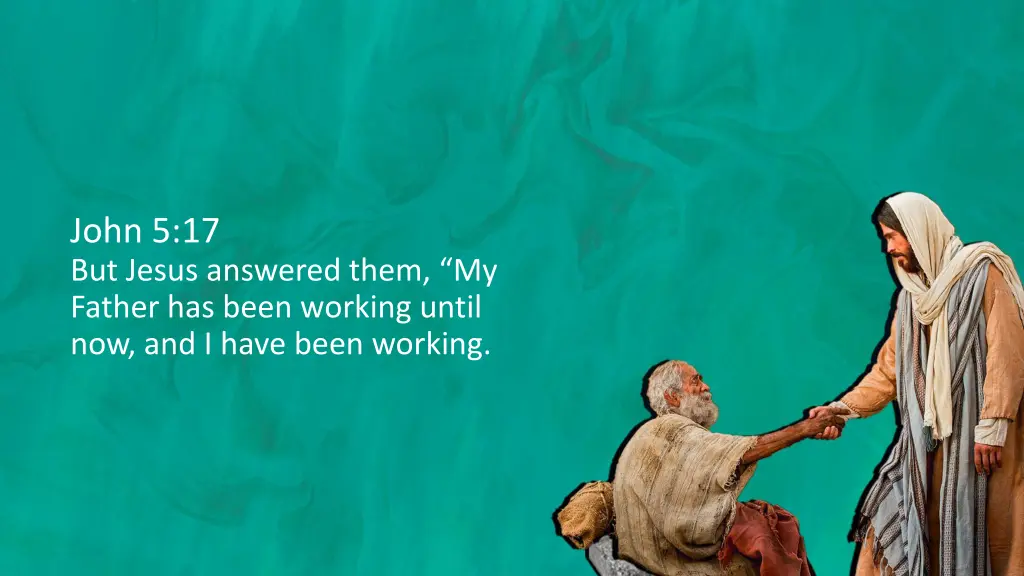 john 5 17 but jesus answered them my father