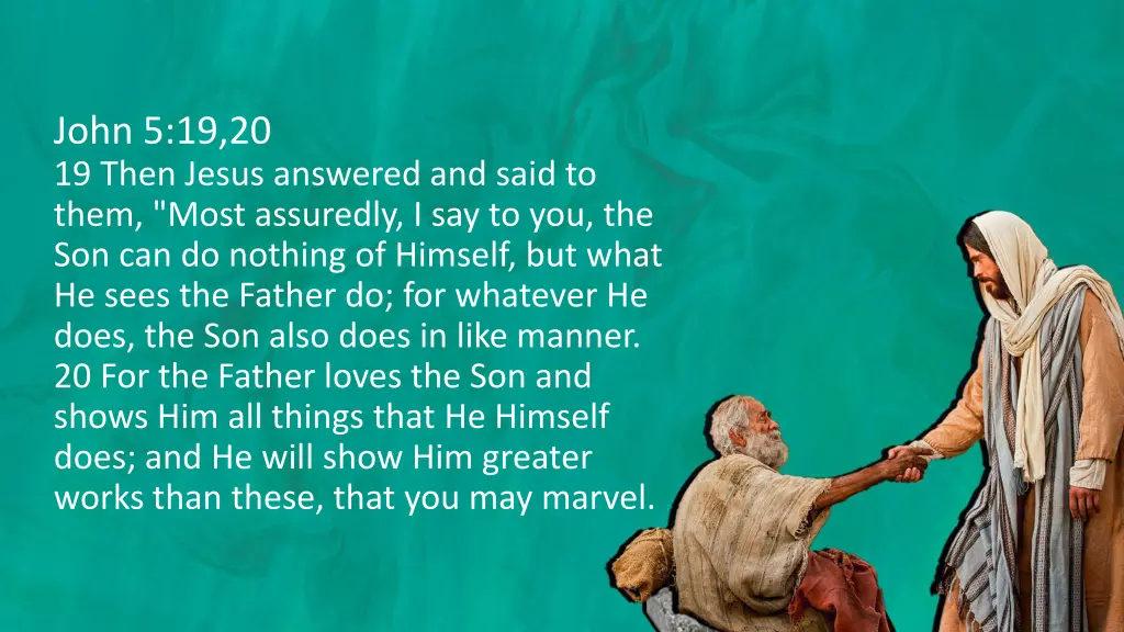 john 5 19 20 19 then jesus answered and said