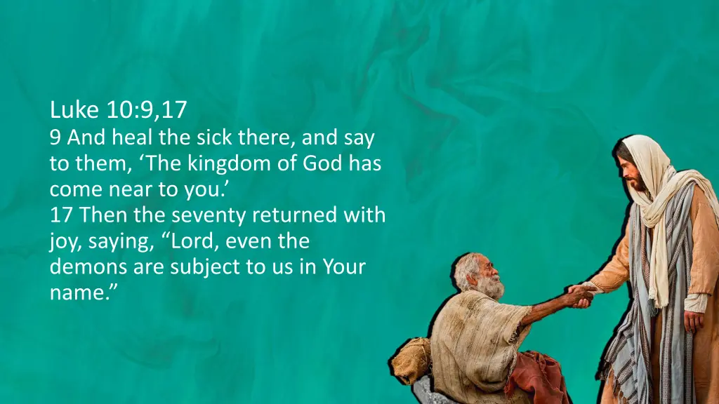luke 10 9 17 9 and heal the sick there