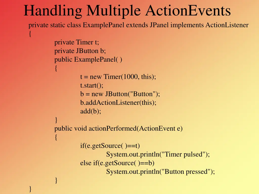 handling multiple actionevents private static