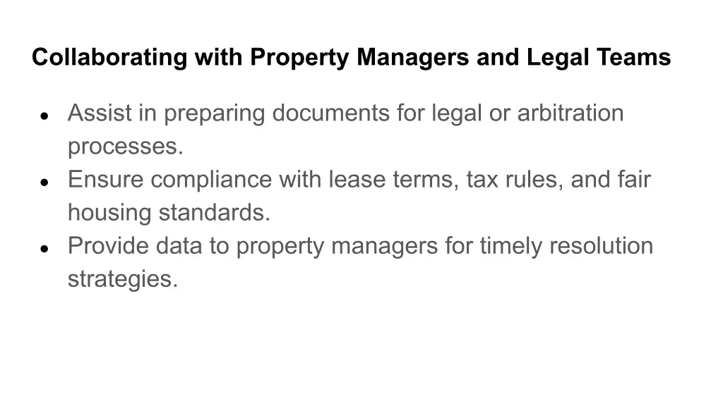 collaborating with property managers and legal