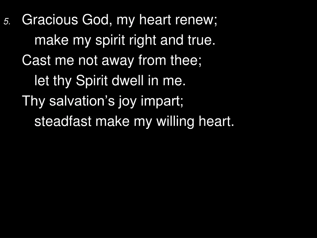 5 gracious god my heart renew make my spirit