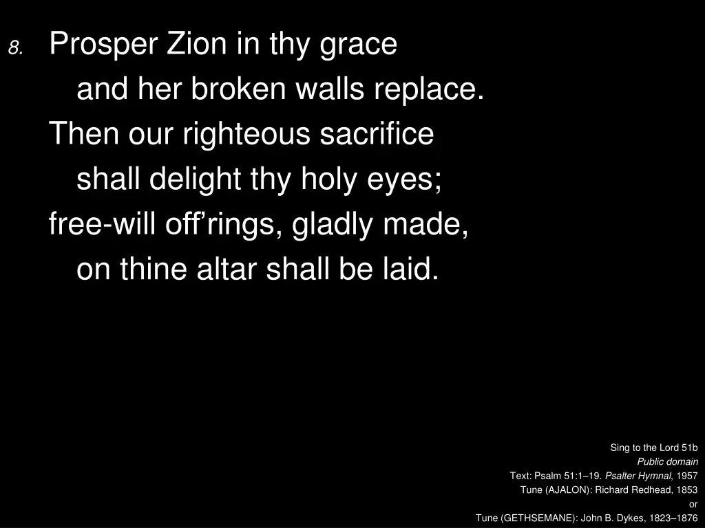 8 prosper zion in thy grace and her broken walls
