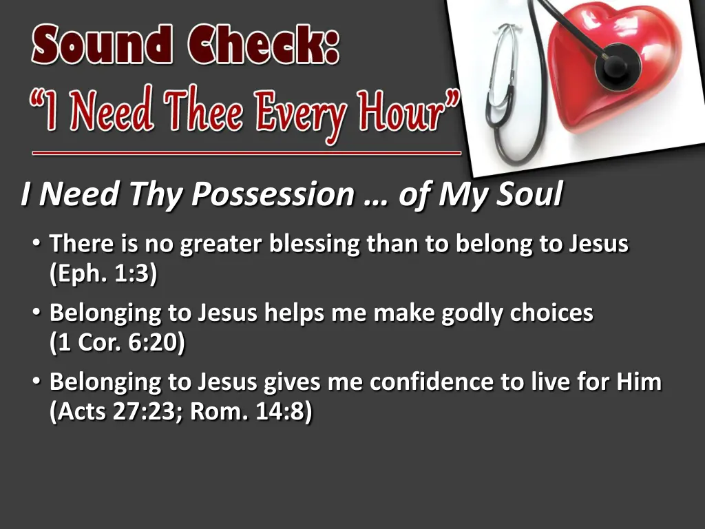 i need thy possession of my soul there