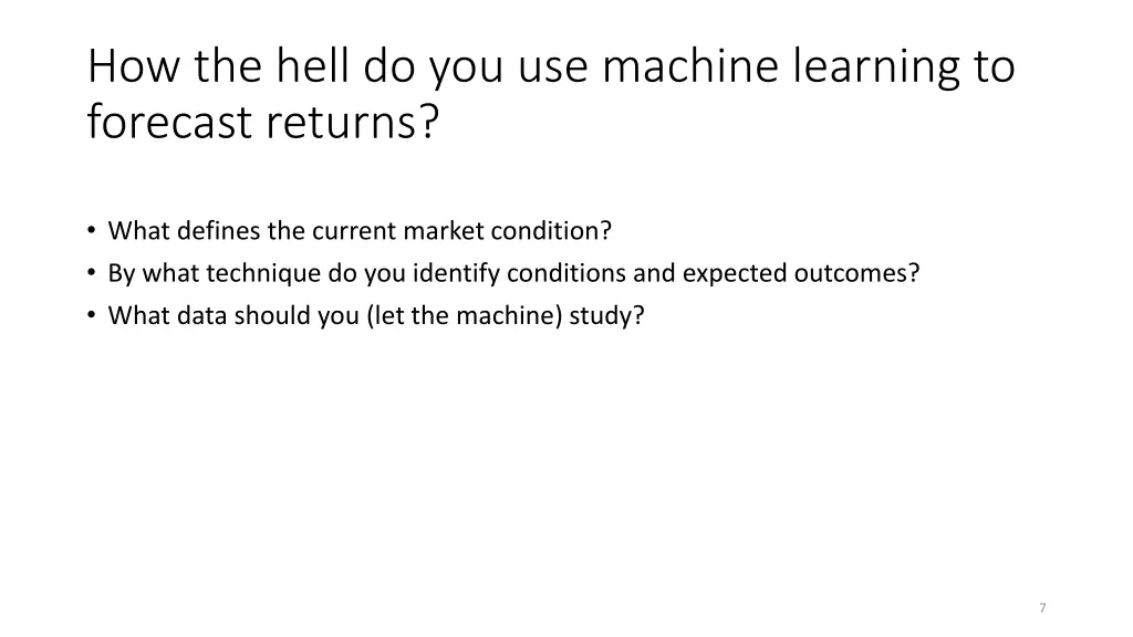 how the hell do you use machine learning