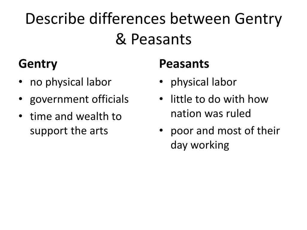 describe differences between gentry peasants