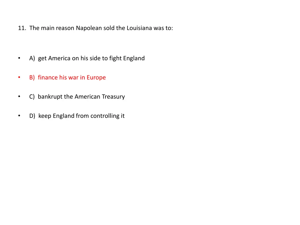 11 the main reason napolean sold the louisiana