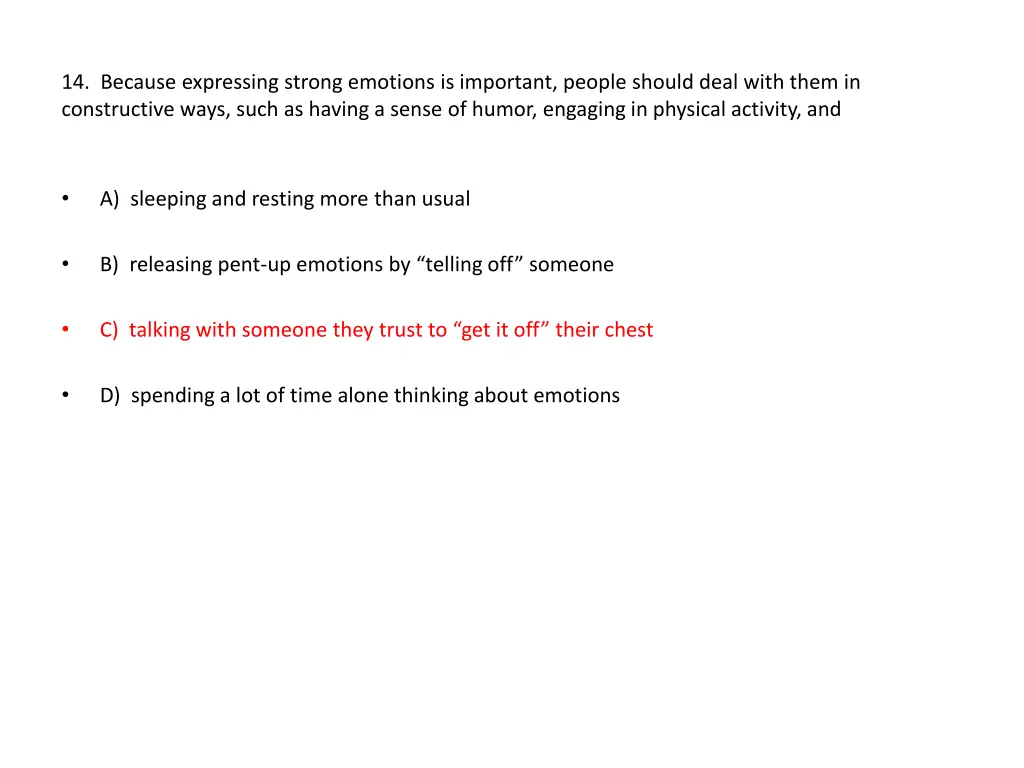 14 because expressing strong emotions