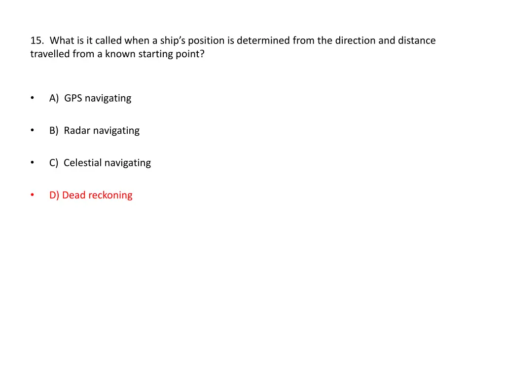 15 what is it called when a ship s position