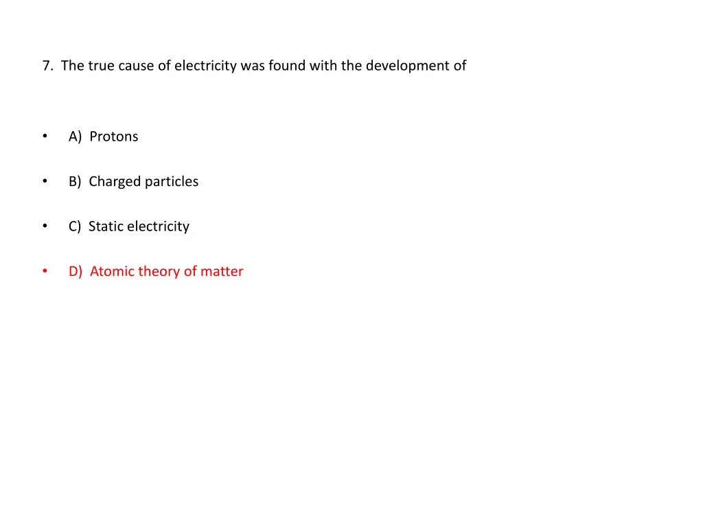 7 the true cause of electricity was found with