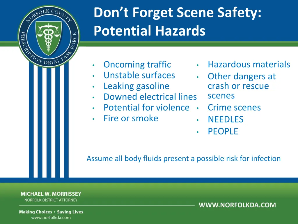 don t forget scene safety potential hazards