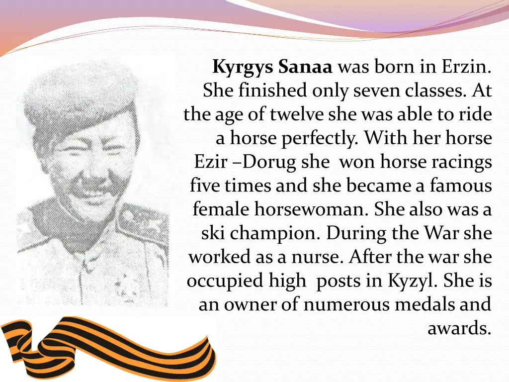 kyrgys sanaa was born in erzin she finished only