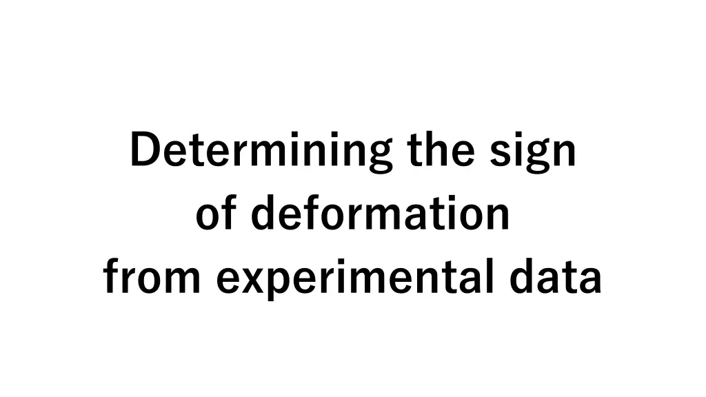 determining the sign of deformation from