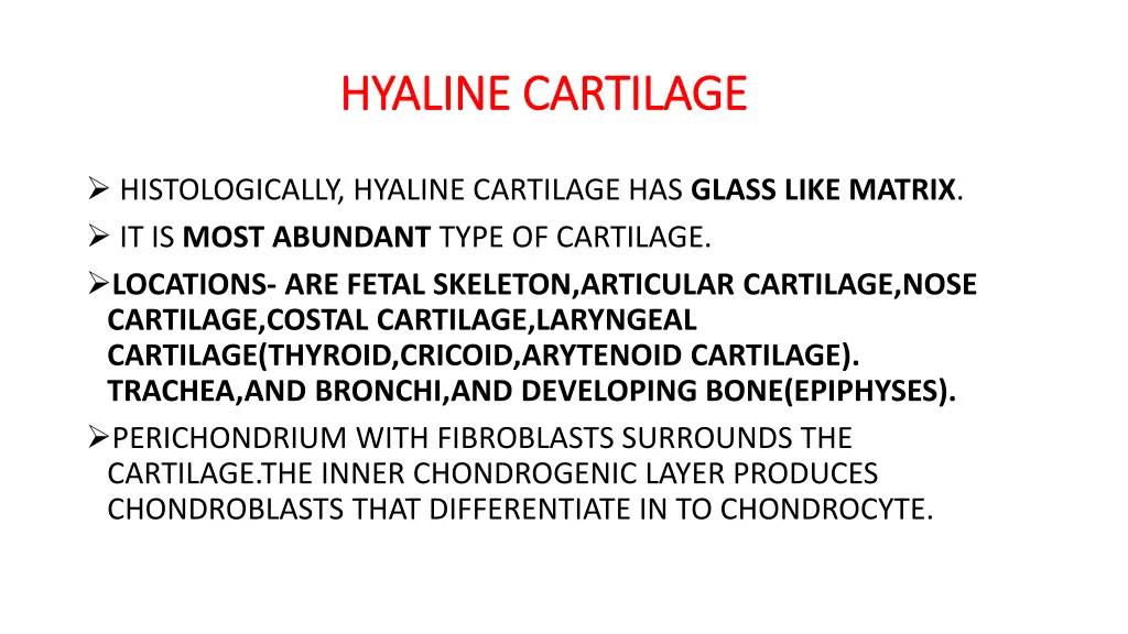 hyaline cartilage hyaline cartilage