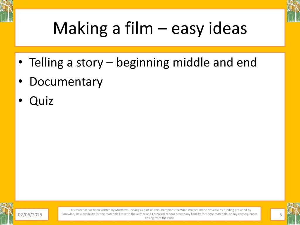 making a film easy ideas
