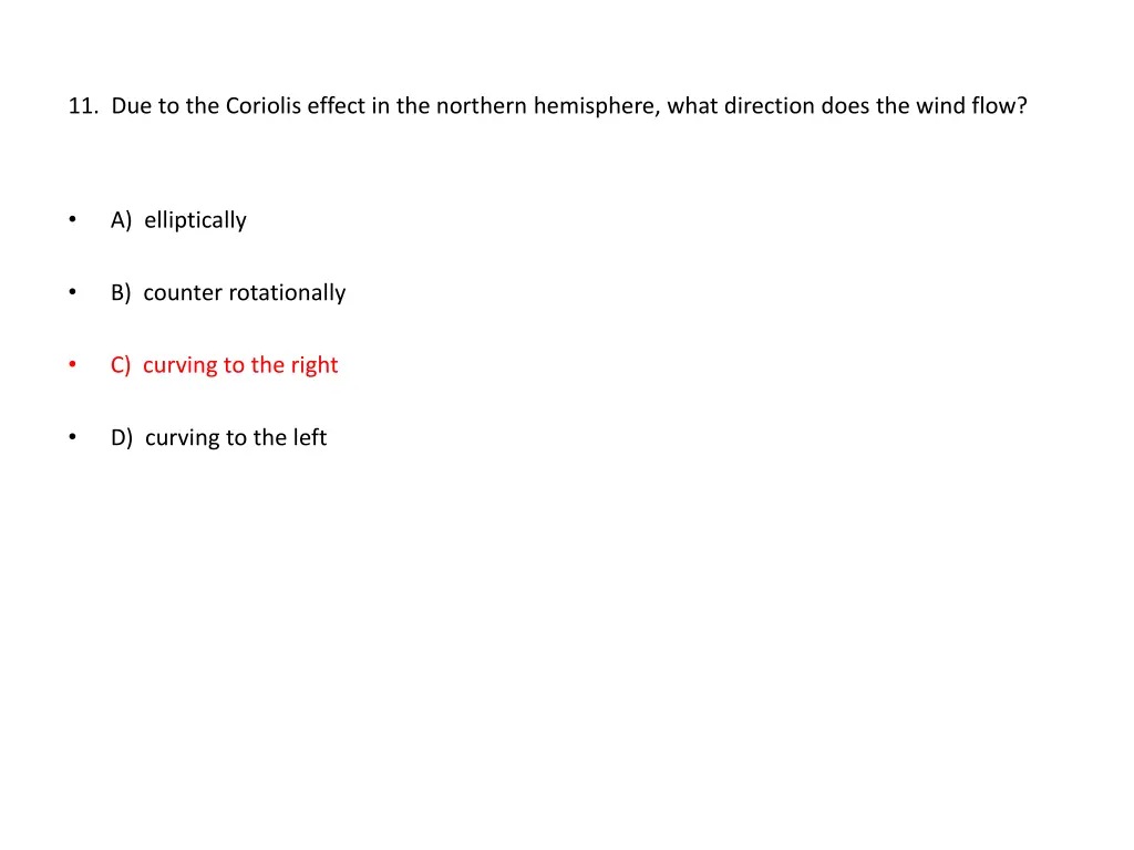 11 due to the coriolis effect in the northern