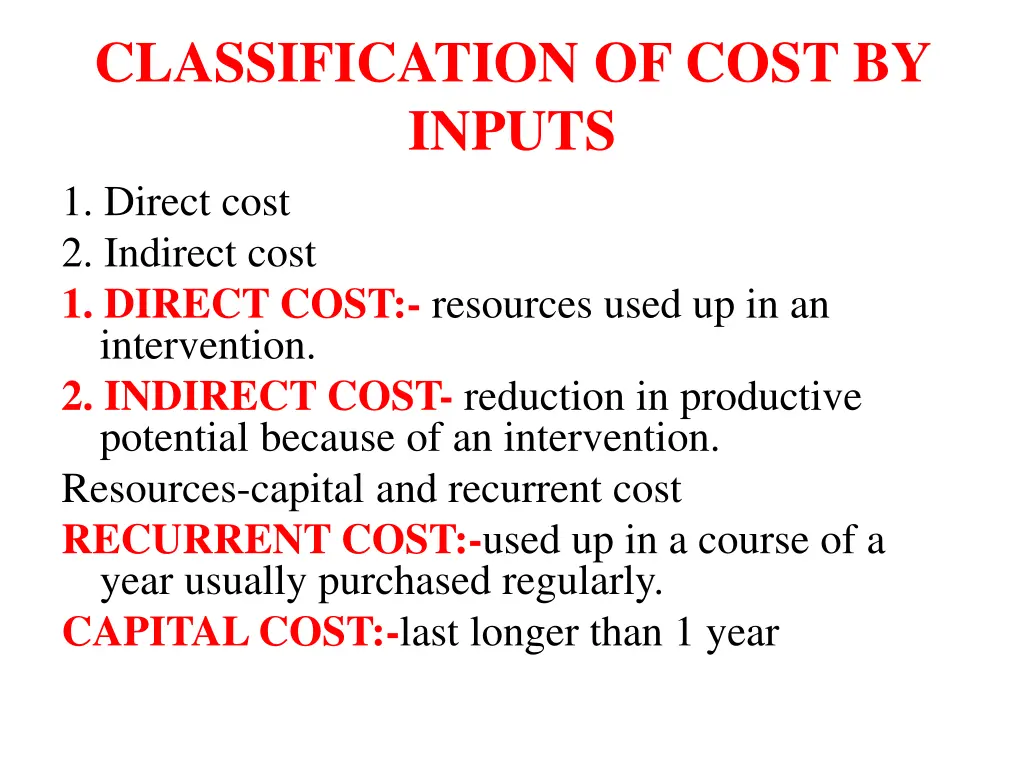 classification of cost by inputs 1 direct cost