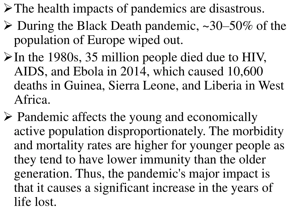 the health impacts of pandemics are disastrous
