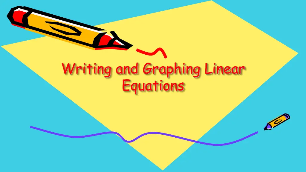 writing and graphing linear equations