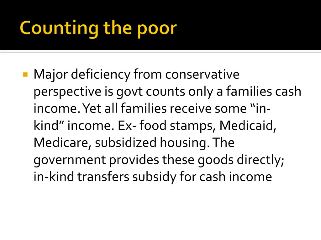 major deficiency from conservative perspective