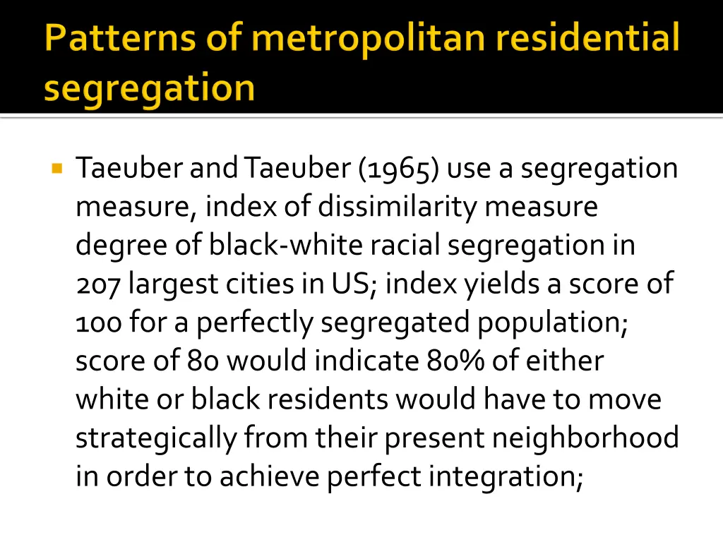 taeuberand taeuber 1965 use a segregation measure