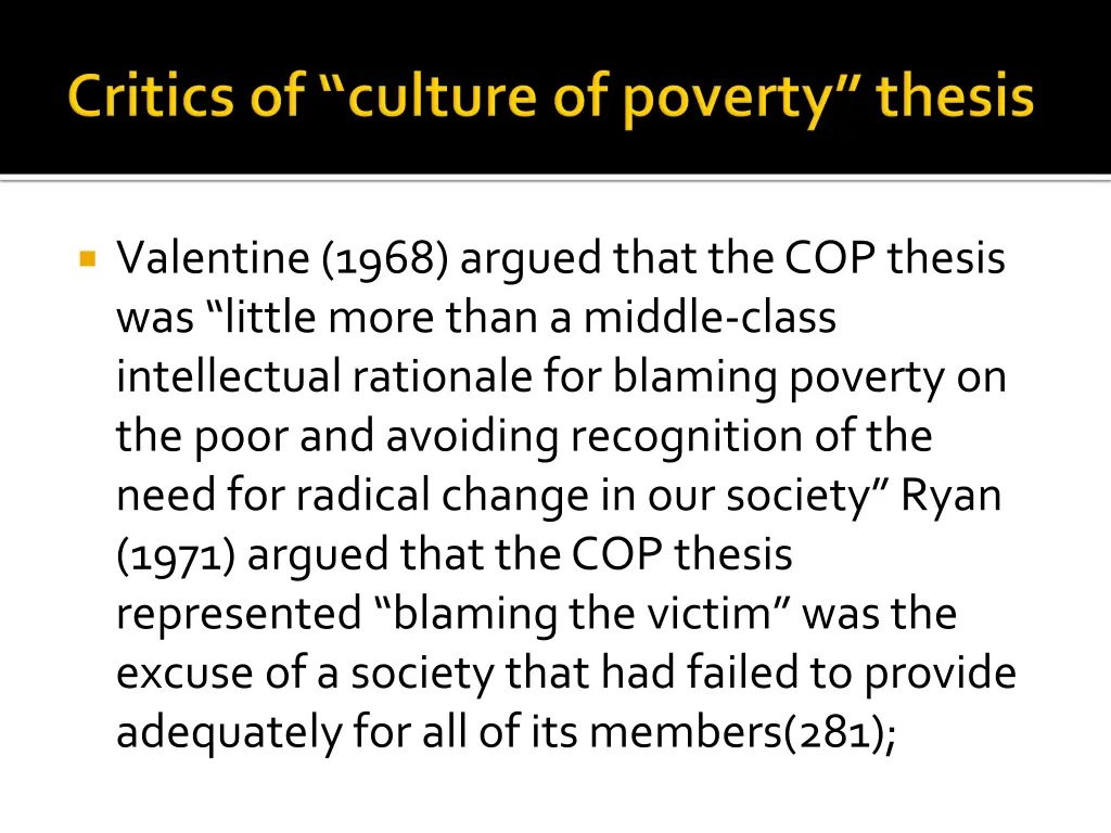 valentine 1968 argued that the cop thesis