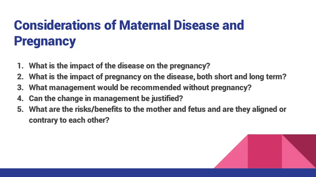 considerations of maternal disease and pregnancy