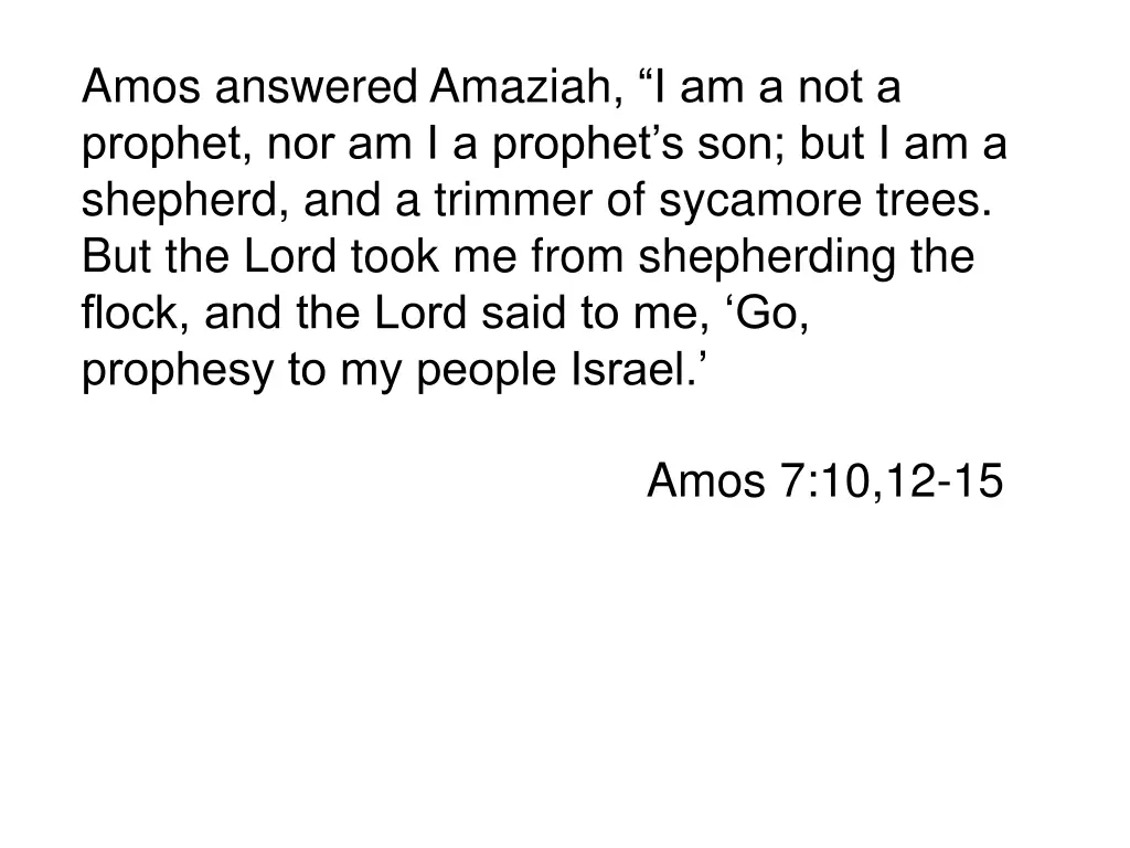 amos answered amaziah i am a not a prophet