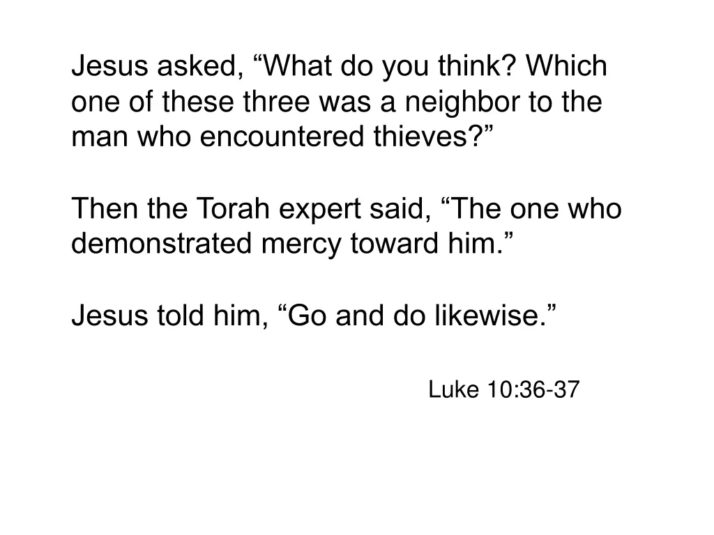 jesus asked what do you think which one of these