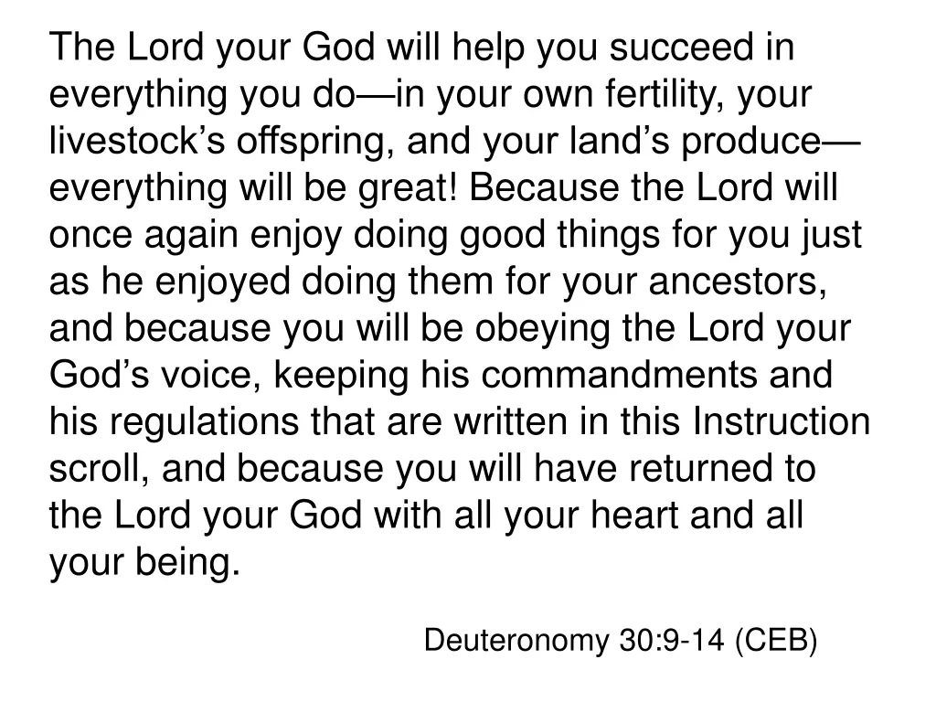 the lord your god will help you succeed