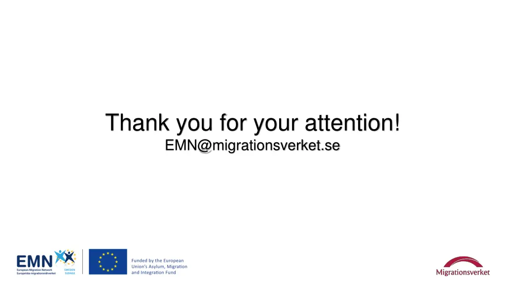 thank you for your attention emn@migrationsverket