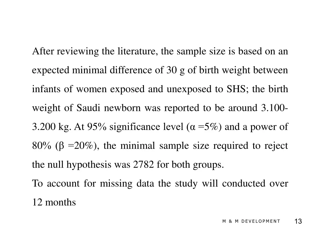 after reviewing the literature the sample size