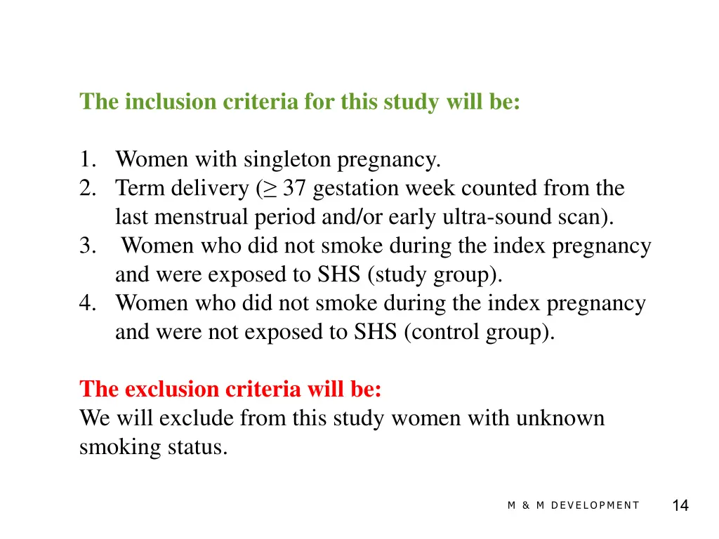 the inclusion criteria for this study will be