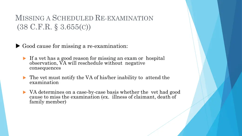 m issing a s cheduled r e examination 3
