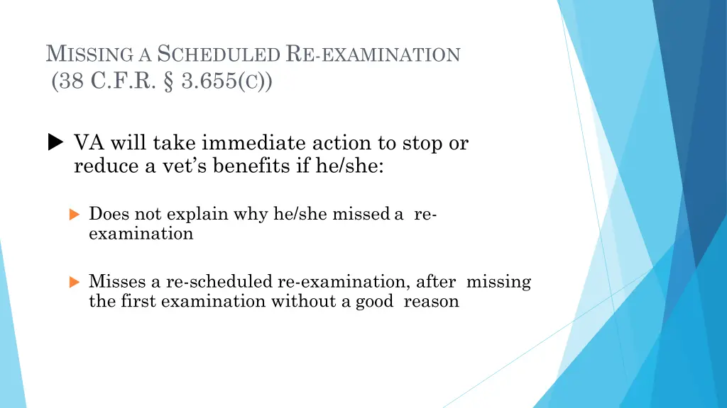 m issing a s cheduled r e examination 4
